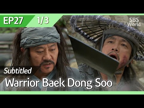 [CC/FULL] Warrior Baek Dong Soo EP27 (1/3) | 무사백동수