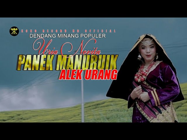Dendang Minang - Uria Novita - PANEK MANURUIK ALEK URANG ( Official Music Video ) class=