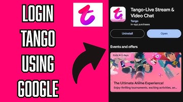 How to Login to Tango Account using Your Google Account? 2024