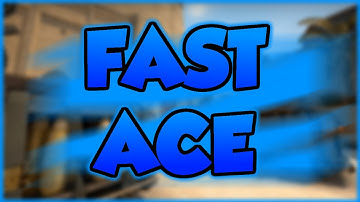 CS:GO - Edit | FAST ACE