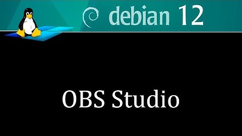 OBS Studio sobre Debian 12