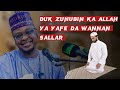 Allah zai yafe maka duk zunubi ka da yin wannan sallar luxury fashion prof isa ali pantami