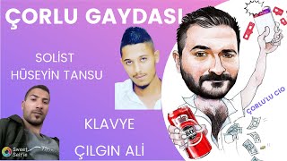 Çorlu Gaydası - Al Sana Çorlu Gaydası - 2020 ( Çılgın Ali , Hüseyin Tansu ve Çorlu'lu Cio ) Resimi