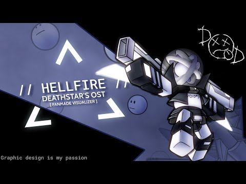 HELLFIRE [V3] - Die Of Death FANMADE VISUALIZER ( Deathstar's OST )