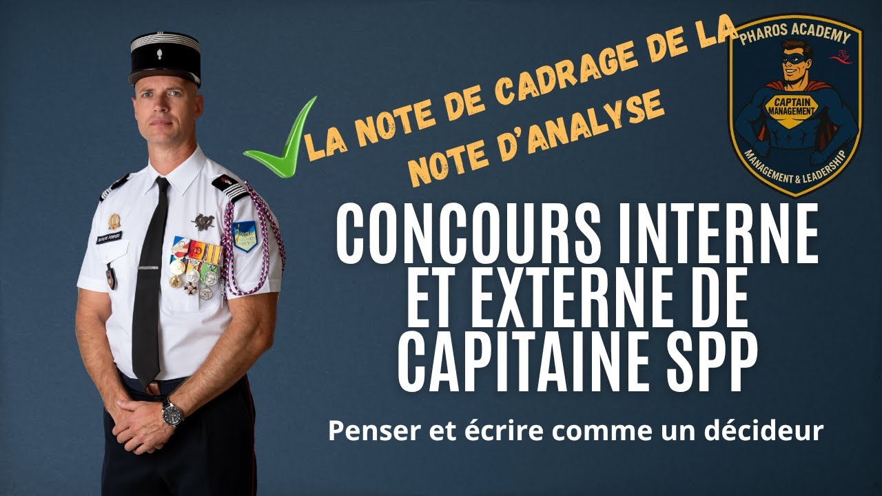 👨🏻‍🚒Concours de Capitaine SPP - Penser et écrire comme un décideur grâce à la note de cadrage.