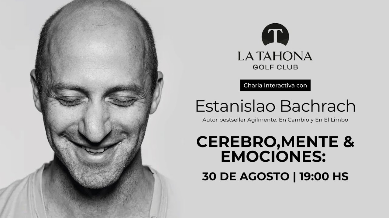 Charla Interactiva con Estanislao Bachrach - CEREBRO, MENTE & EMOCIONES