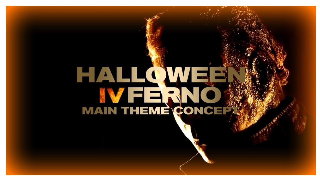 Halloween Inferno IV Halloween Fan Film Main Theme Concept YouTube