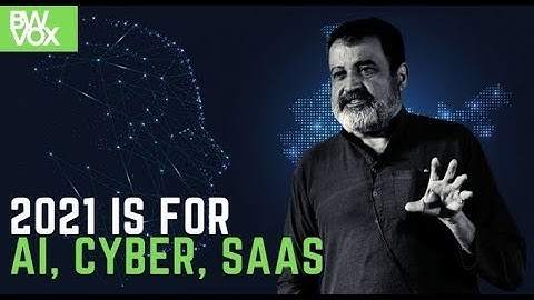 2021 Is For AI, Cyber, SAAS Startups - Mohandas Pai