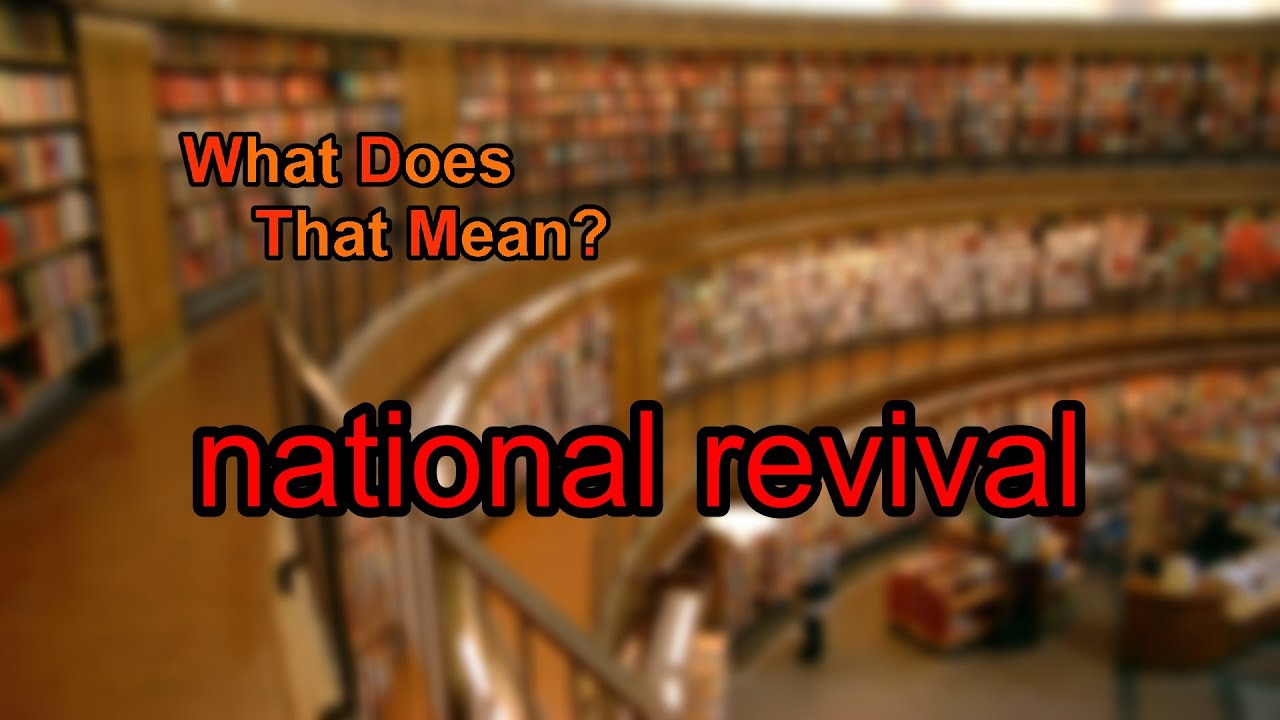 What does national revival mean?