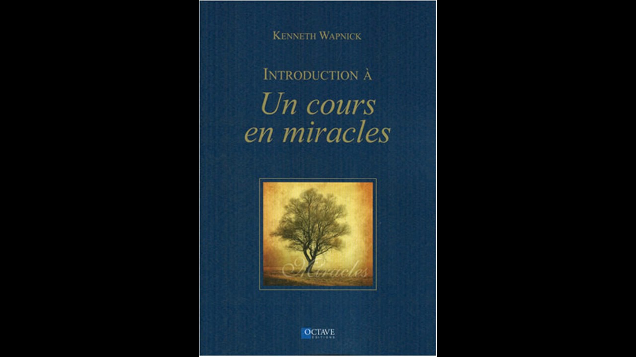 UN COURS EN MIRACLES - 312 - MANUEL POUR ENSEIGNANTS #9 - YouTube