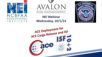 NEI Webinar | October 1, 2014 -  ACE Deployment for ACE Cargo Release and ISF