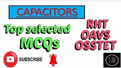 Capacitors || Top Selected MCQs || RHT || OSSTET || OAVS @physicsfever