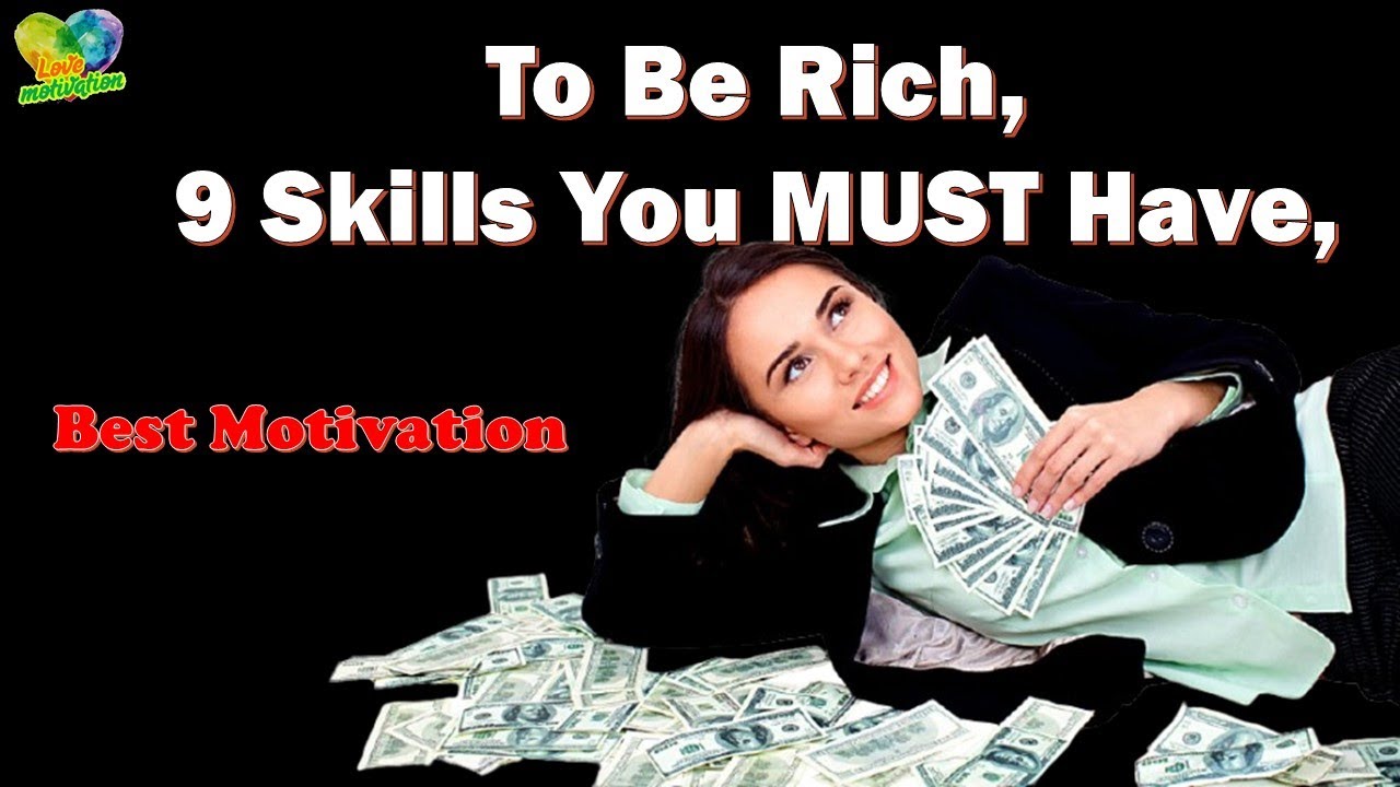 To Be Rich, 9 Skills You MUST Have - YouTube