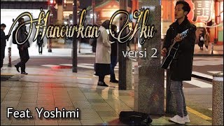 Video thumbnail of "Hancurkan Aku - Amink Ft. Yoshimi (Official Music Video)"