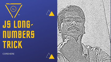 javascript long-number Trick