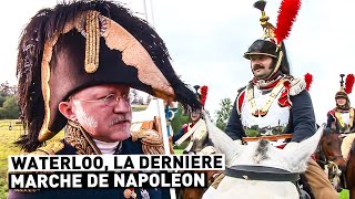 WATERLOO, LA DERNIÈRE MARCHE DE NAPOLÉON