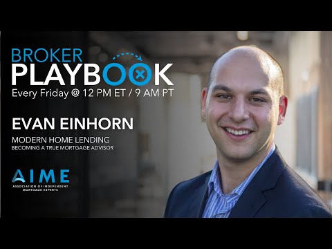 How To Be A True Mortgage Advisor (Broker Playbook Ep. 19)