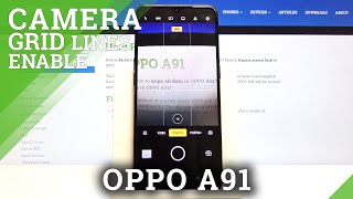 How to Turn On Camera Grid Lines in OPPO A91 – Orientation Lines