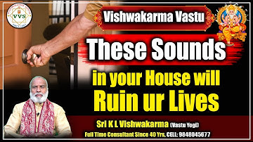 These Sounds in your house will Ruin ur lives | Vastu tips By K L Vishwakarma |