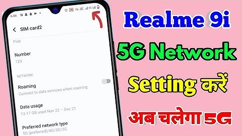 realme 9i 5g network settings, realme 9i me 5g kaise chalaye