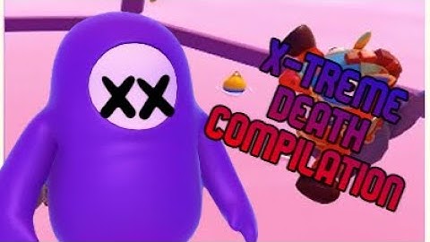 X-Treme Fall Guys Death Compilation