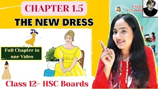 The New Dress | Class 12| Chapter 1.5| One Shot Explanation| Maharashtra Board