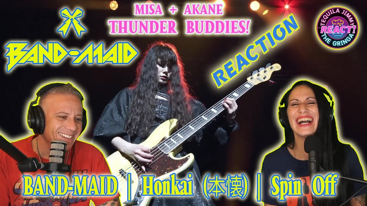 THUNDER BUDDIES! - BAND-MAID | HONKAI (本懐) | SPIN OFF - REACTION