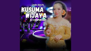 Download Lagu Kusuma Wijaya (Dj Campursari)