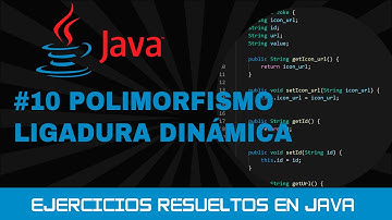 10. Ejercicios resueltos de JAVA: POLIMORFISMO y ligadura dinámica
