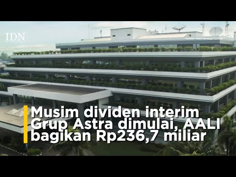 Musim dividen interim Grup Astra dimulai, AALI bagikan Rp236,7 miliar