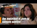 Black Rider: Ang pagtalikod ni Joan sa kanyang pamilya! (Episode 149)