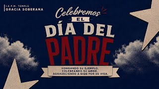 ⛪ Día del padre | IGS Servicio Especial
