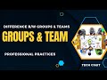 Difference Between Groups and Team | Group Vs Team