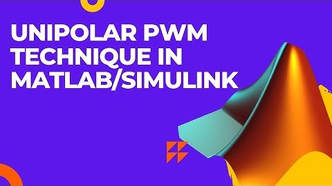 Single Phase Inverter design using Unipolar pulse width modulation in MATLAB/Simulink