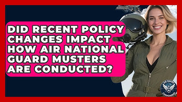 Did Recent Policy Changes Impact How Air National Guard Musters Are Conducted?