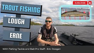 Trolling for Trout on Lough Erne with Fishing Tackle and Bait Pro Staff - Eric Doogan