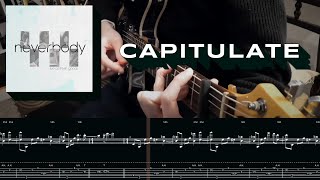 Video thumbnail of "Capitulate | Guitar playthrough with TAB | Neverbody"