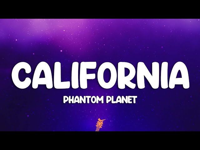 Phantom Planet - California (Tchad Blake Remix) (Lyrics)