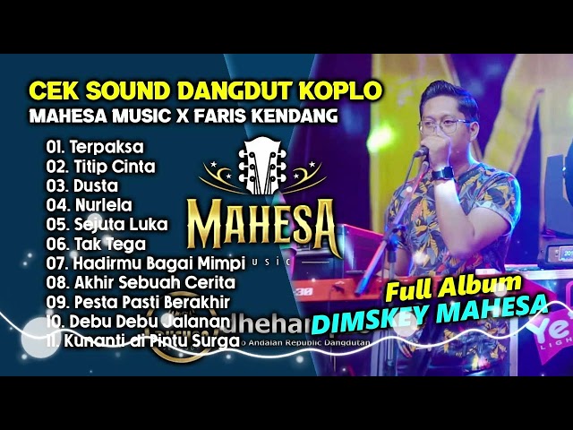 FULL ALBUM DIMSKEY MAHESA || CEK SOUND DANGDUT || KOPLO FARIS KENDANG class=