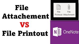 File attachment VS file printout in Microsoft OneNote | OneNote File Attachment & File Printout