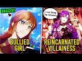 Bullied Girl Reincarnates As Strongest Villainess in Novel World | Manhwa Recap