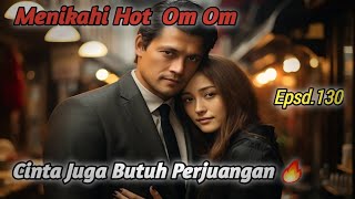 MHO Bab.130. Cinta Terkadang Butuh Perjuangan 🔥