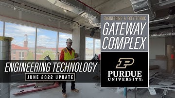 Engineering Technology – Gateway Complex June 2022 Update – Purdue Polytechnic