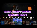 CARA GANTI THEMA:TEMA PADA PS4