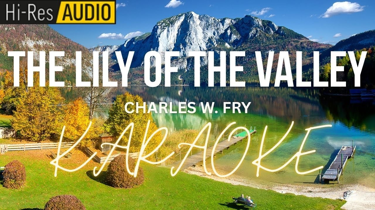 The Lily Of The Valley Karaoke