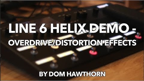 Line 6 Helix Demo - Overdrive/Distortion Effects