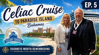 Celiac Cruise to Paradise Island in the Bahamas | Ep. 5