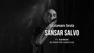 Sansar Salvo ft. Rahdan - Sıralamanı Sırala (Bilinmeyenleriyle Sansar Salvo)