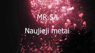 MR.SA - NAUJIEJI METAI