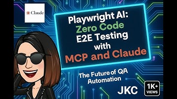 Playwright AI + Claude Desktop: Zero-Code E2E Testing | The Future of QA Automation | JKC Tutorials